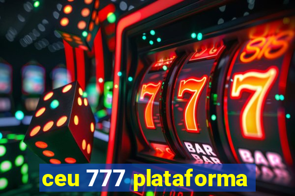 ceu 777 plataforma